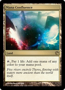 Mana Confluence
 {T}, Pay 1 life: Add one mana of any color.